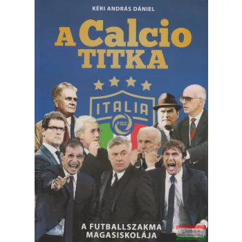 Kéri András Dániel - A Calcio titka