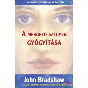 John Bradshaw - A mérgező szégyen gyógyítása
