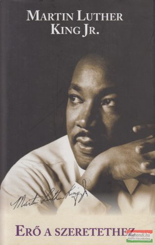 Martin Luther King Jr. - Erő ​a szeretethez