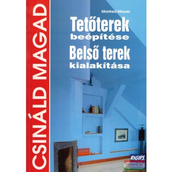   Manfred Maurer - Tetőterek beépítése / Belső terek kialakítása