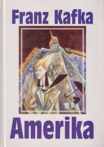 Franz Kafka - Amerika