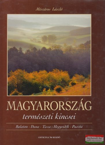 Mészáros László - Magyarország természeti kincsei