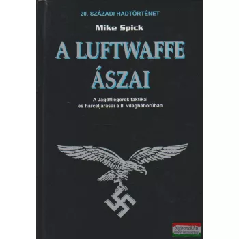 Mike Spick - A Luftwaffe ászai