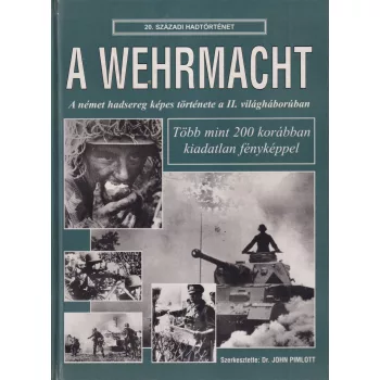 Dr. John Pimlott szerk. - A Wehrmacht