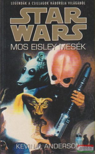 Kevin J. Anderson - Mos Eisley mesék