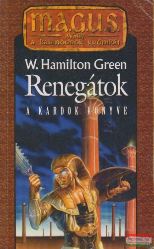 W. Hamilton Green - Renegátok - A kardok könyve