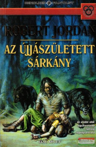 Robert Jordan - Az újjászületett sárkány I.