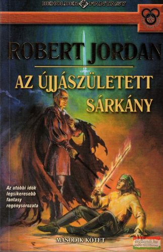 Robert Jordan - Az újjászületett sárkány II.