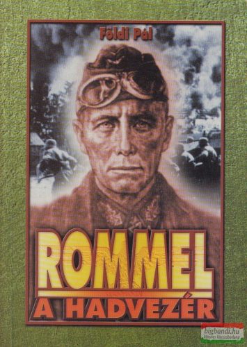 Földi Pál - Rommel a hadvezér