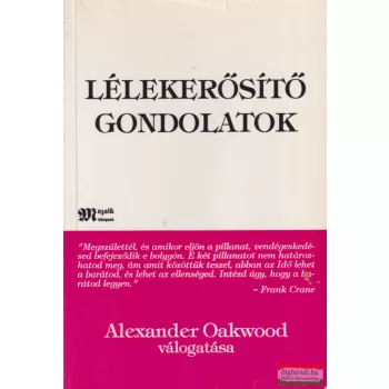 Alexander Oakwood szerk. - Lélekerősítő gondolatok