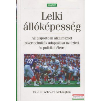   Dr. James E. Loehr, Peter J. McLaughlin - Lelki állóképesség