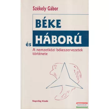 Székely Gábor - Béke és háború