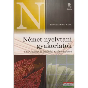   Német nyelvtani gyakorlatok alap-, közép- és felsőfokú nyelvvizsgákra