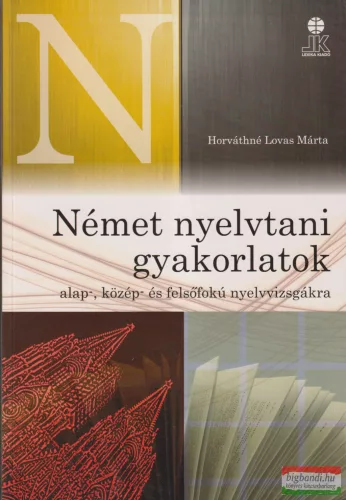 Német nyelvtani gyakorlatok alap-, közép- és felsőfokú nyelvvizsgákra