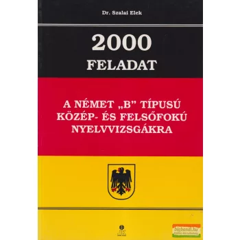  2000 feladat a német “B” típusú közép- és felsőfokú nyelvvizsgákra