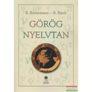 E. Bornemann, E. Risch - Görög nyelvtan