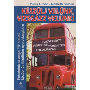   Dókus Tünde, Németh Katalin - Készülj velünk, vizsgázz velünk!