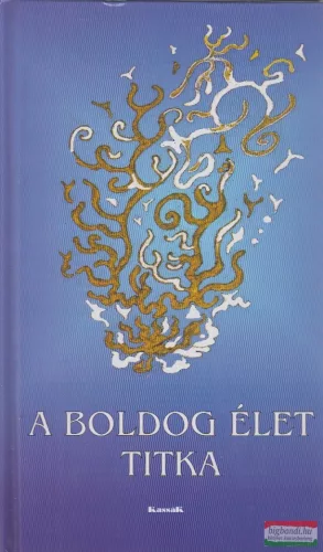 György Edit szerk. - A boldog élet titka
