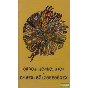   Vágó Zsuzsanna szerk. - Ördögi gondolatok - Emberi bölcsességek