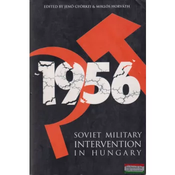   Györkei Jenő, Horváth Miklós - Soviet Military Intervention in Hungary