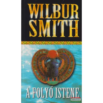 Wilbur Smith - A folyó istene