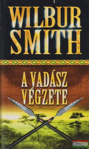 Wilbur Smith - A vadász végzete