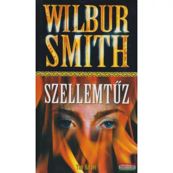 Wilbur Smith - Szellemtűz