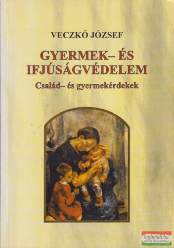 Veczkó József - Gyermek- és ifjúságvédelem