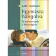 Gary Chapman - Egymásra hangolva - öt szeretetnyelv a házasságban