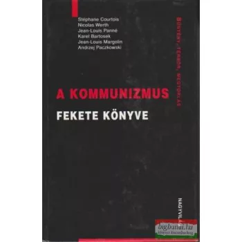   Courtois-Werth-Panné-Bartosek-Margolin-Paczkowski - A kommunizmus fekete könyve
