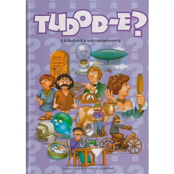 Tudod-e? - A kőbaltától a mikroprocesszorig