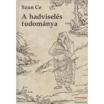 Szun Ce - A hadviselés tudománya