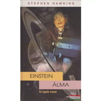 Stephen Hawking - Einstein álma és egyéb írások
