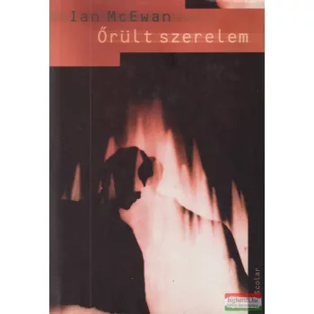Ian McEwan - Őrült szerelem