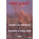 Wass Albert - Vérben és viharban / Egyedül a világ ellen 