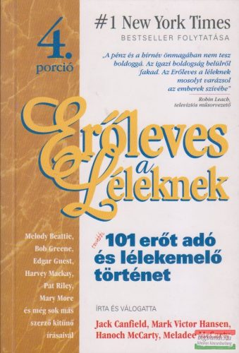 Harvey Mackay, Melody Beattie, Bob Greene, Patricia Lorenz, Abbie Blair - Erőleves a Léleknek 4.