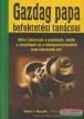Robert T. Kiyosaki, Sharon L. Lechter - Gazdag papa befektetési tanácsai