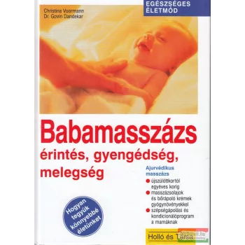   Christina Voormann, Govin Dandekar - Babamasszázs ​– Érintés, gyengédség, melegség