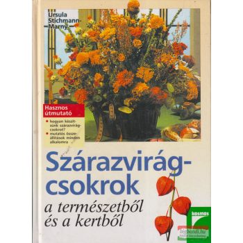   Ursula Stichmann-Marny - Szárazvirágcsokrok a természetből és a kertből 