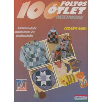 Dolányi Anna - 100 foltos ötlet - Patchwork