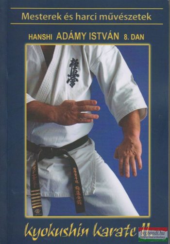 Adámy István 8. dan - Kyokushin karate II.