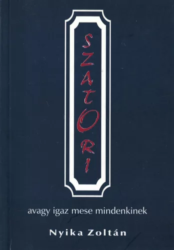 Nyika Zoltán - Szatori avagy igaz mese mindenkinek