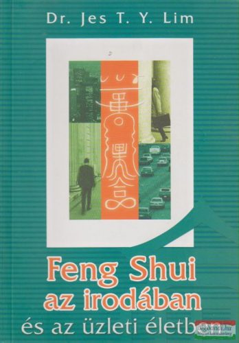 Dr. Jes T. Y. Lim - Feng shui az irodában