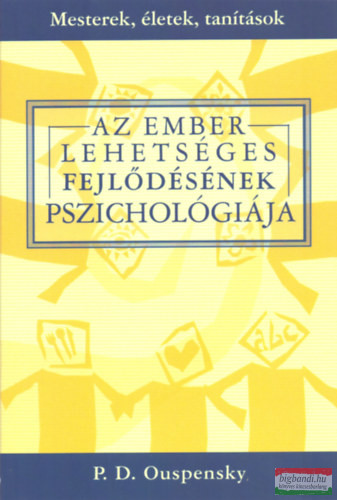 P.D. Ouspensky - Az ember lehetséges fejlődésének pszichológiája