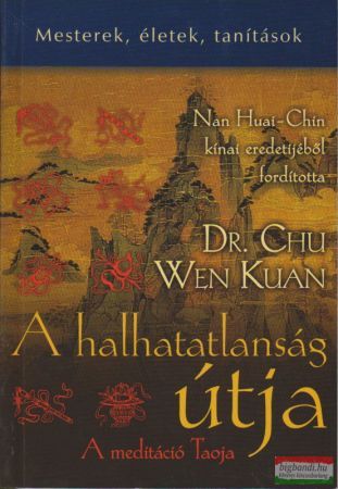 Dr. Chu Wen Kuan - A halhatatlanság útja