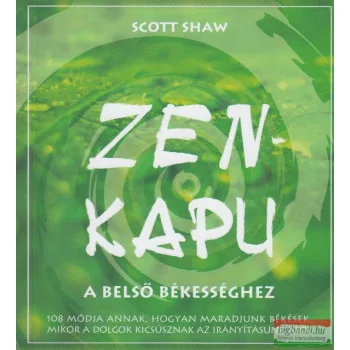 Scott Shaw - Zen-kapu a belső békességhez