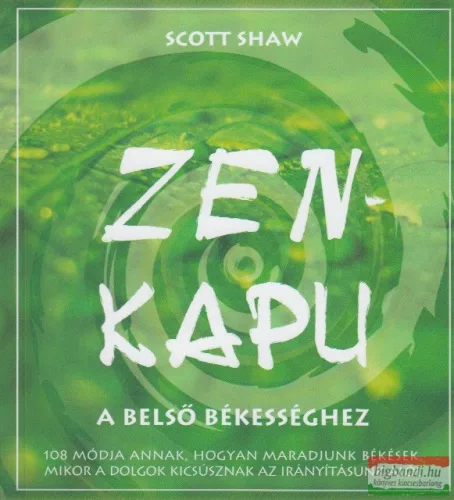 Scott Shaw - Zen-kapu a belső békességhez