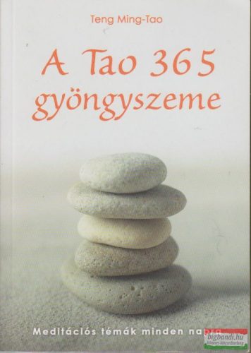 Teng Ming-Tao - A Tao 365 gyöngyszeme