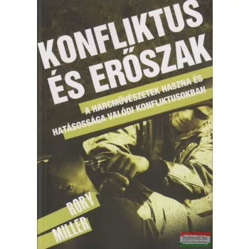   Rory Miller - Konfliktus és erőszak - A harcművészetek hatásossága valódi konfliktusokban 