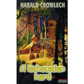 Harald Cromlech - A láthatatlan kard